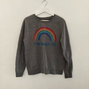 Rainbow ‘i’m over it’ sweatshirt